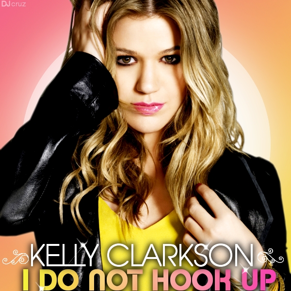 i dont hook up kelly clarkson